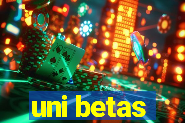 uni betas